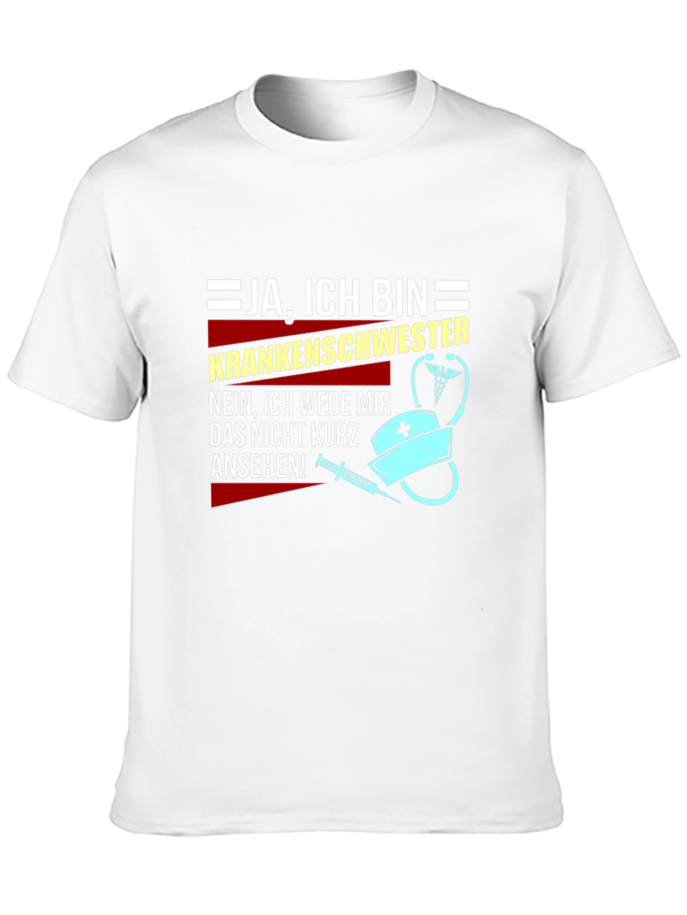 Funny Nurse T-Shirt - Ja Ich Bin Krankenschwester