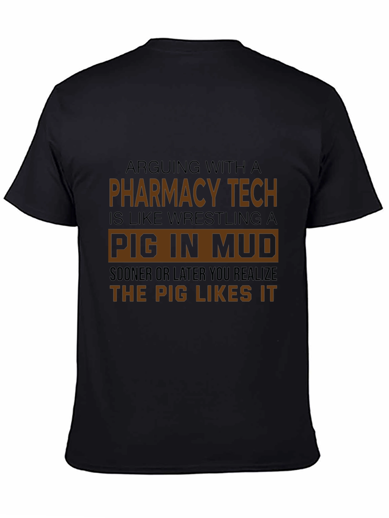 Pharmacy Tech Pig in Mud T-Shirt