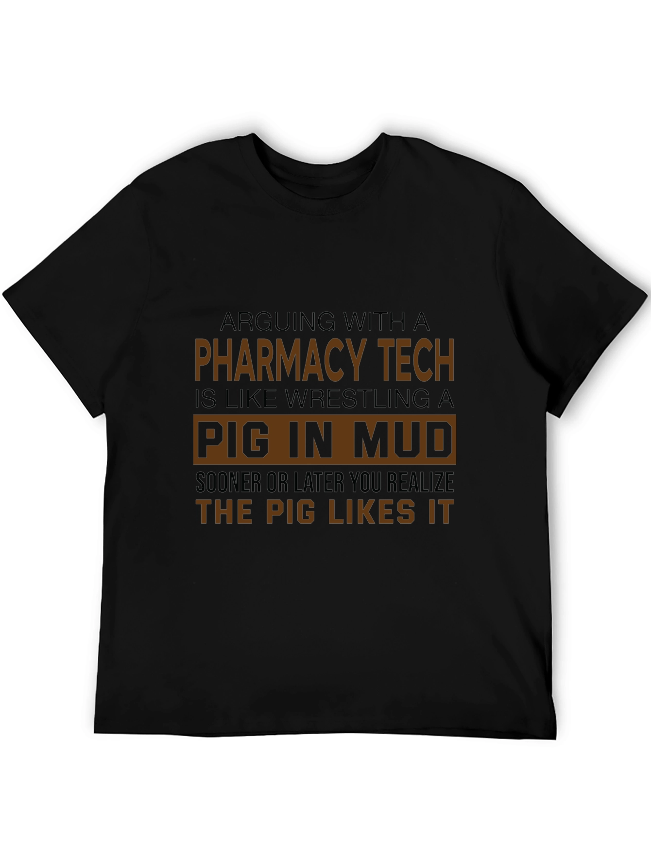 Pharmacy Tech Pig in Mud T-Shirt
