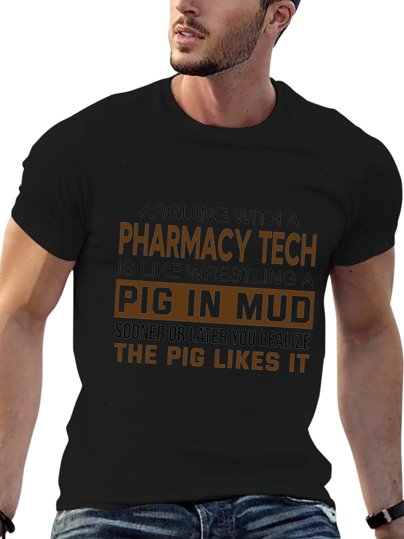 Pharmacy Tech Pig in Mud T-Shirt