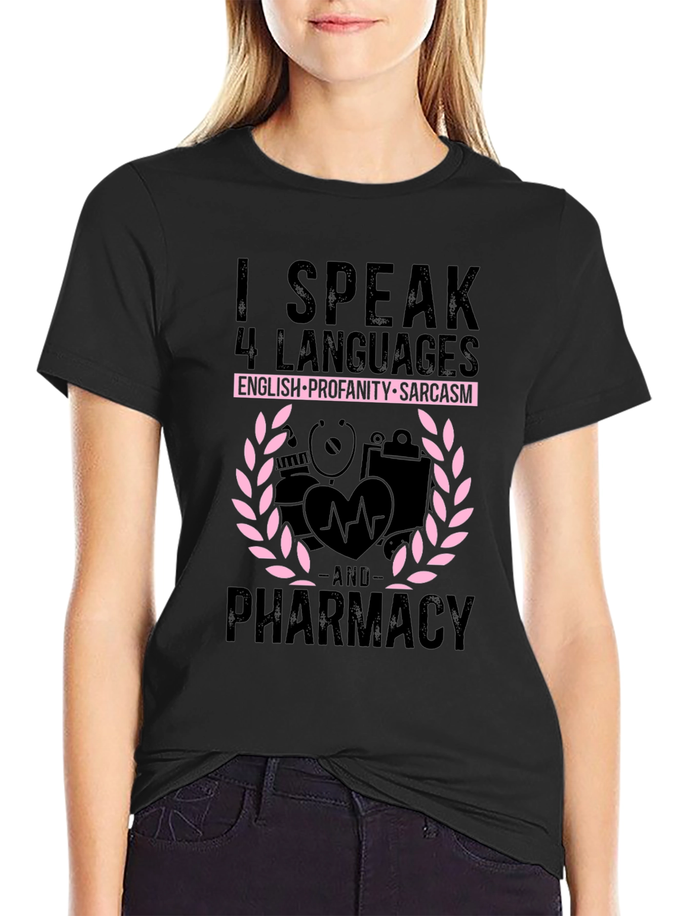 Funny Pharmacy T-Shirt: Speak 4 Languages
