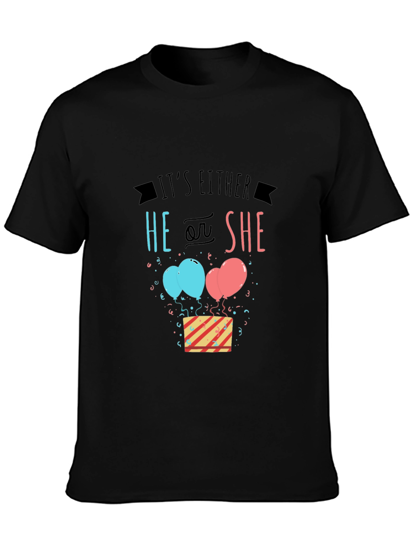 Gender Reveal T-Shirt - He or She!