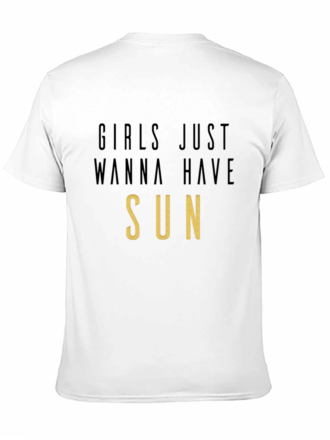 Girls Just Wanna Have Sun T-Shirt