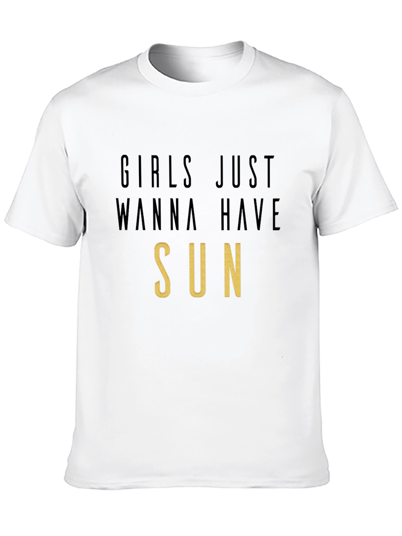 Girls Just Wanna Have Sun T-Shirt