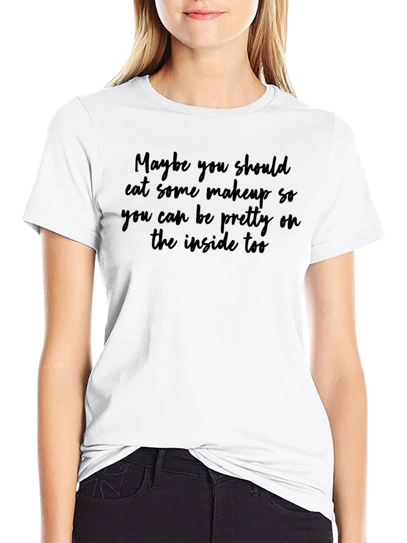 Sarcastic Makeup Quote T-Shirt