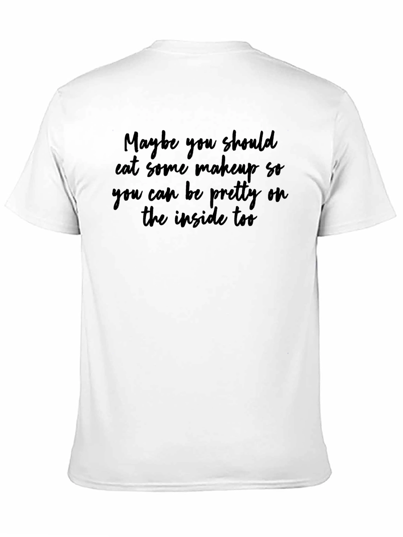 Sarcastic Makeup Quote T-Shirt