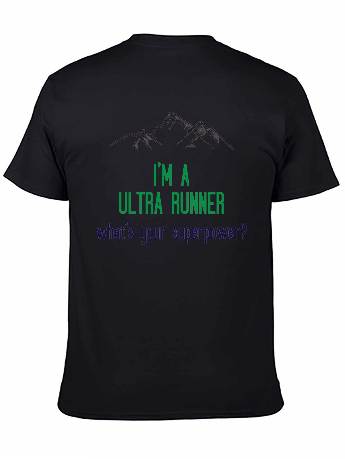 Ultra Runner T-Shirt: Whats Your Superpower?