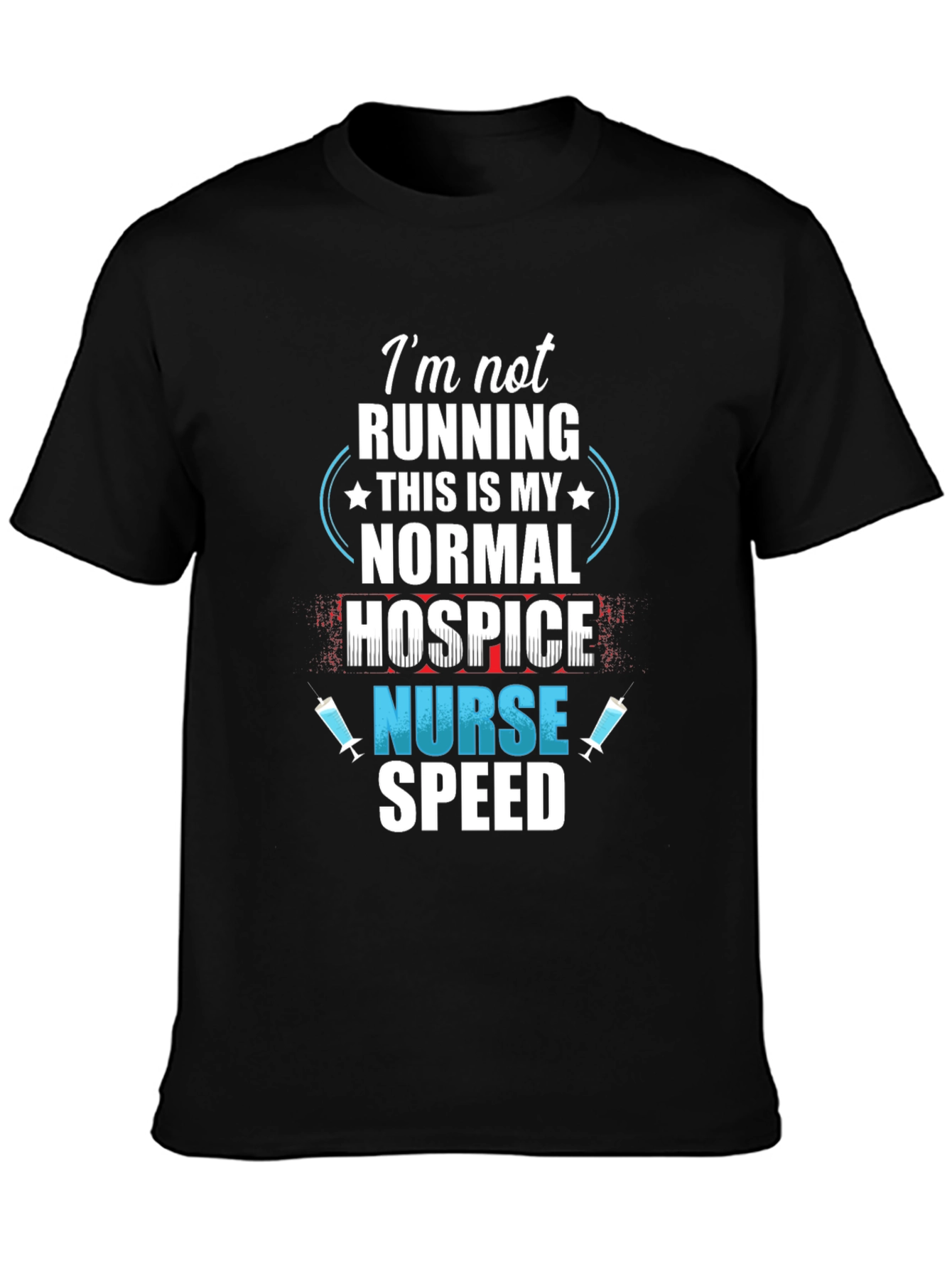 Hospice Nurse Speed T-Shirt - Funny Nurse Tee