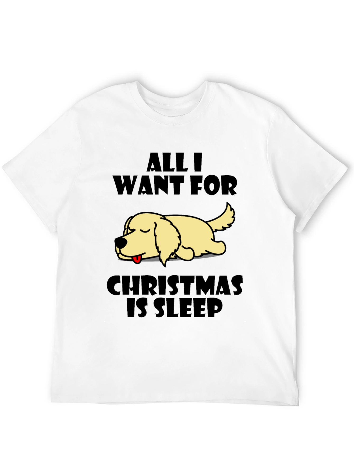 All I Want For Christmas Is Sleep Dog T-Shirt – Funny Holiday Tee Gift