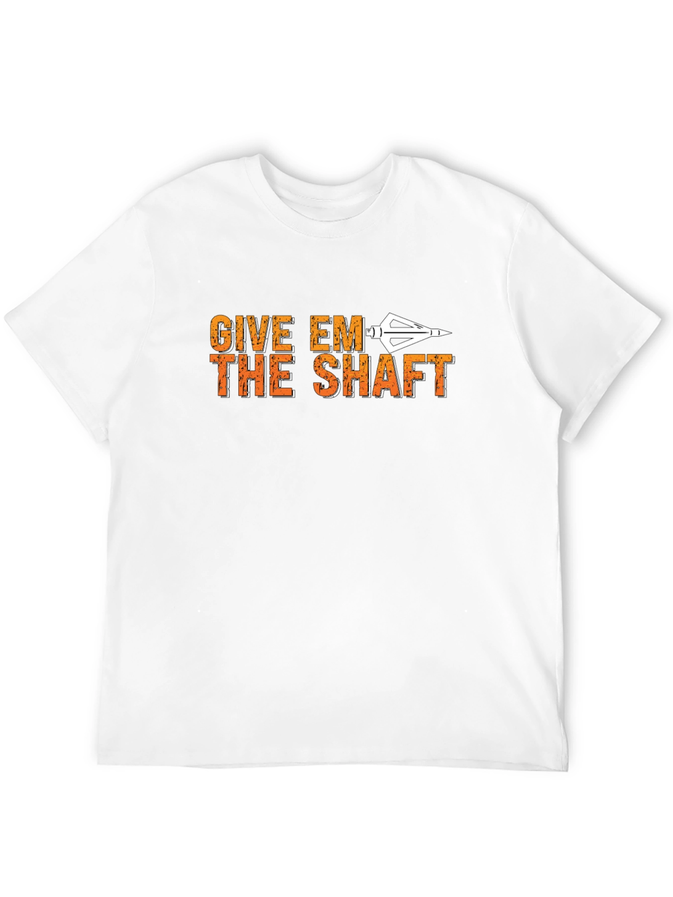 Give Em The Shaft T-Shirt