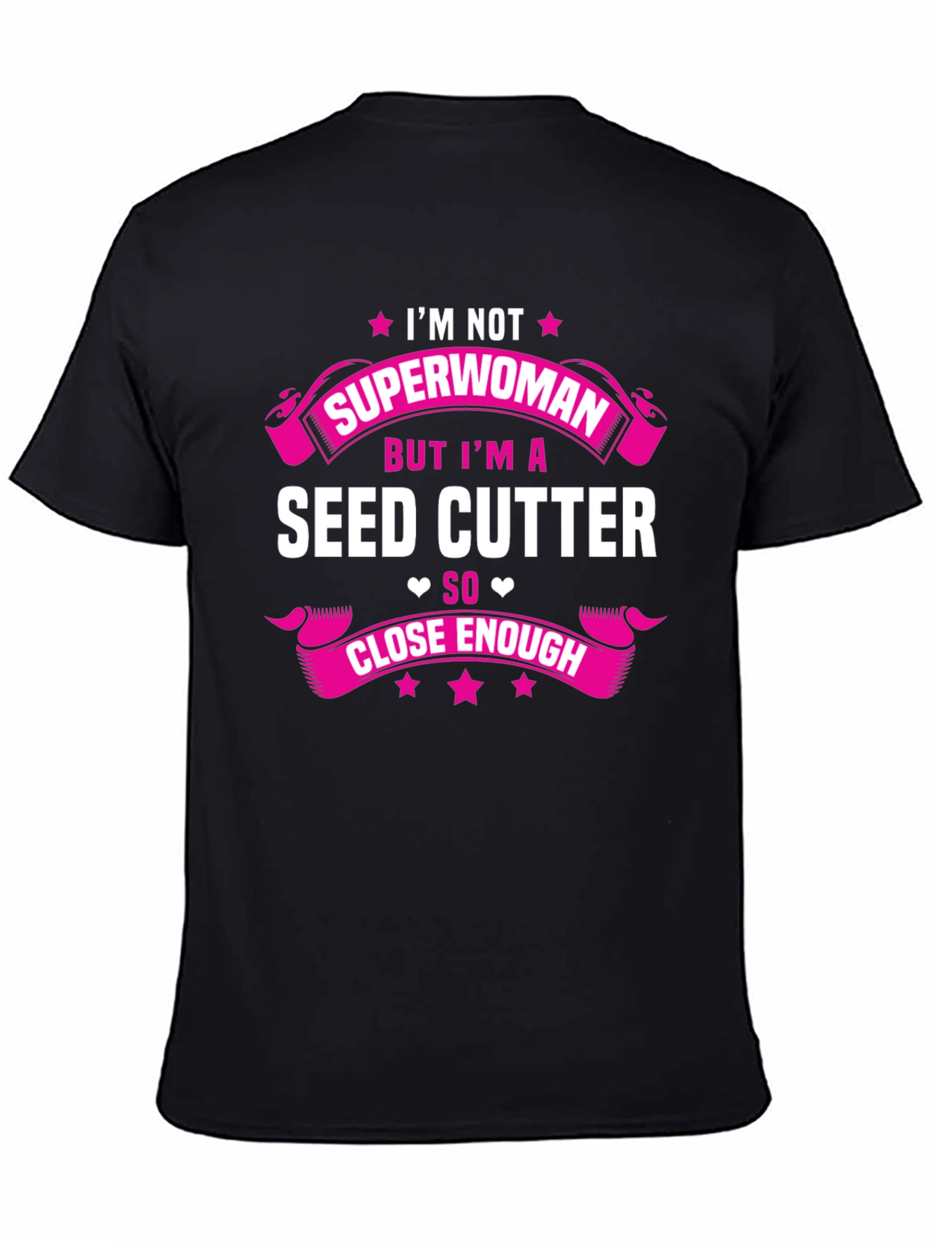 Seed Cutter T-Shirt - Im Not Superwoman