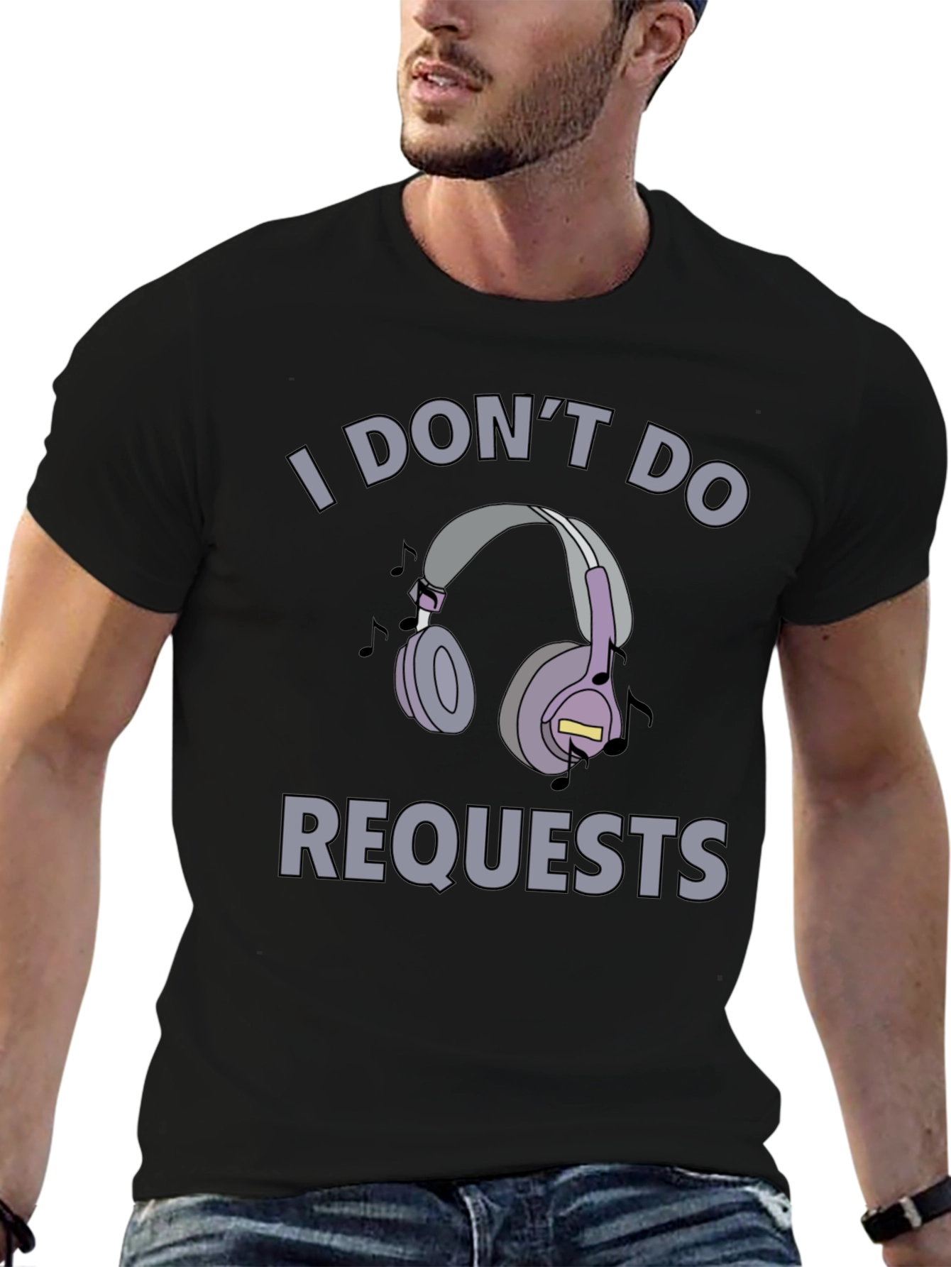 I Dont Do Requests T-Shirt - Headphones Design