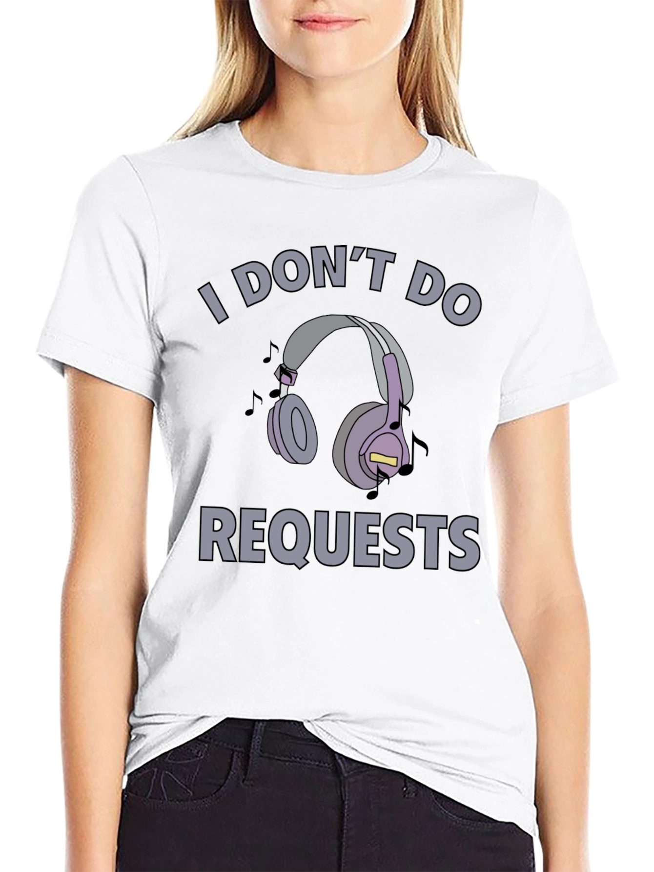 I Dont Do Requests T-Shirt - Headphones Design