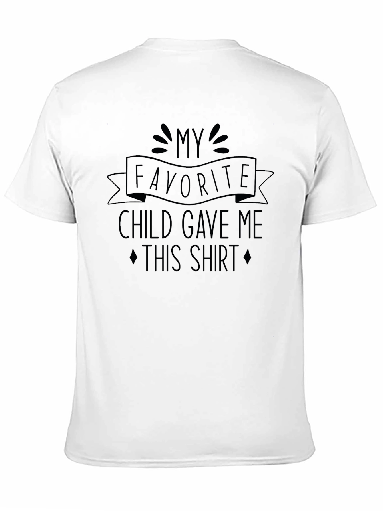 Funny My Favorite Child Graphic Tee