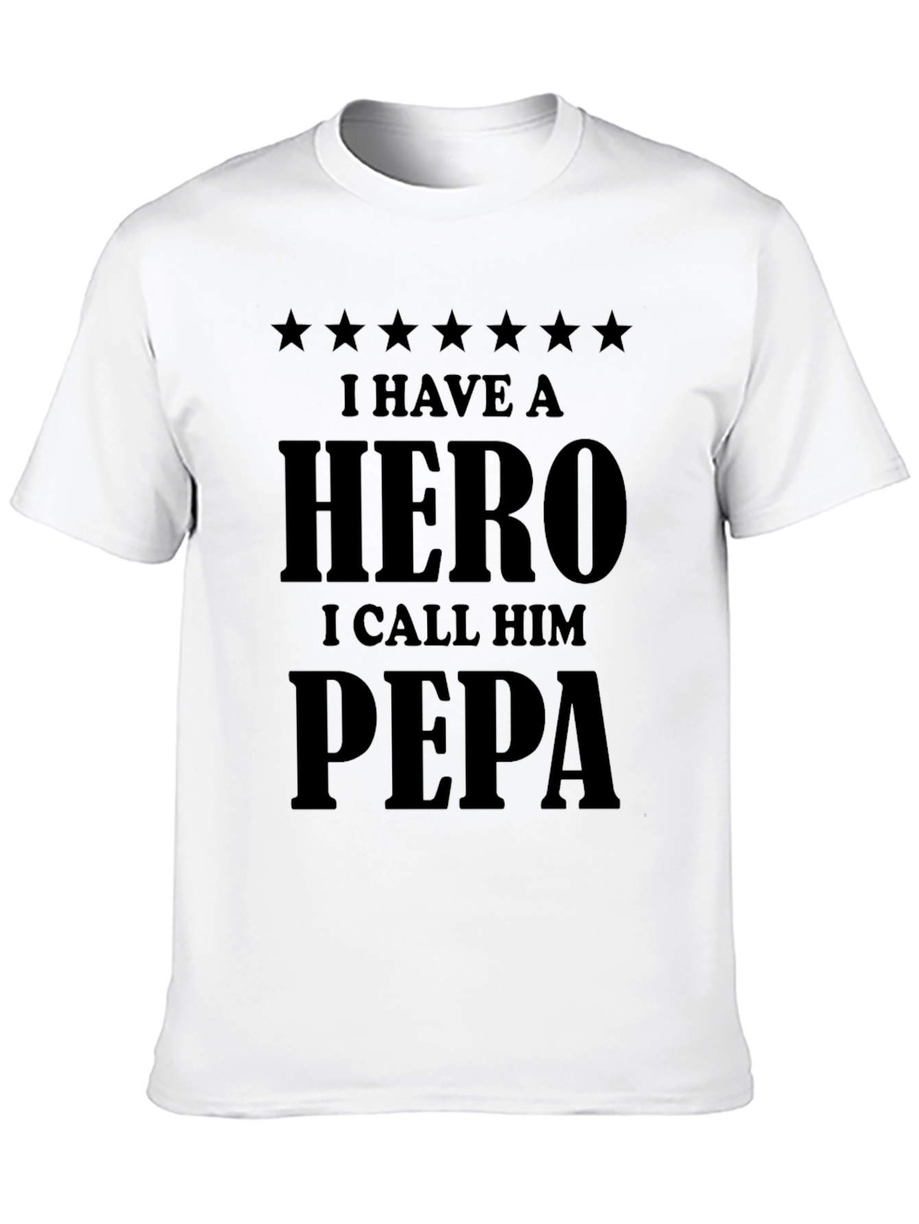 I Have A Hero I Call Him Pepa T-Shirt
