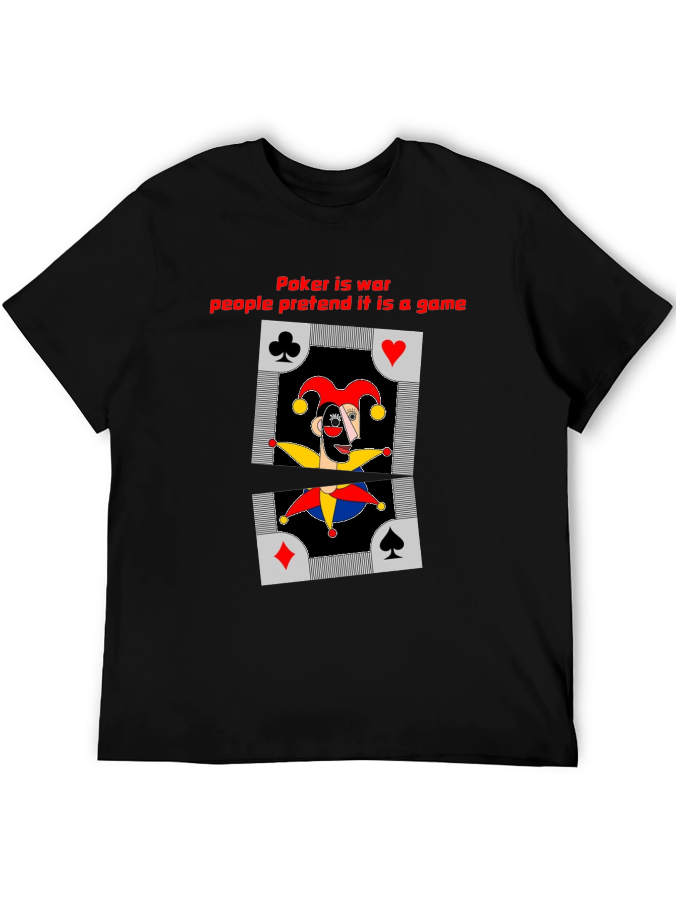 Poker is War Mens T-Shirt