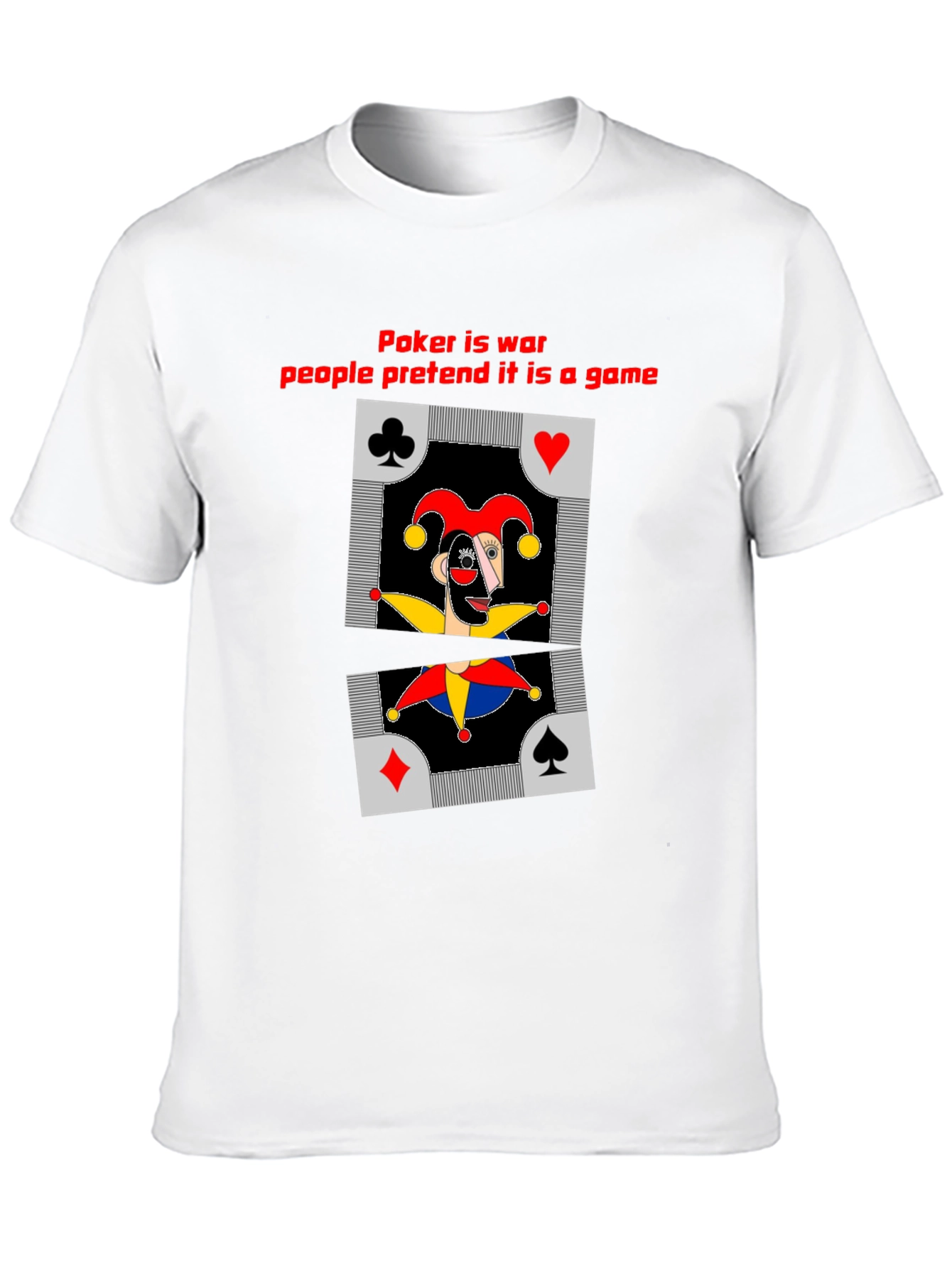 Poker is War Mens T-Shirt