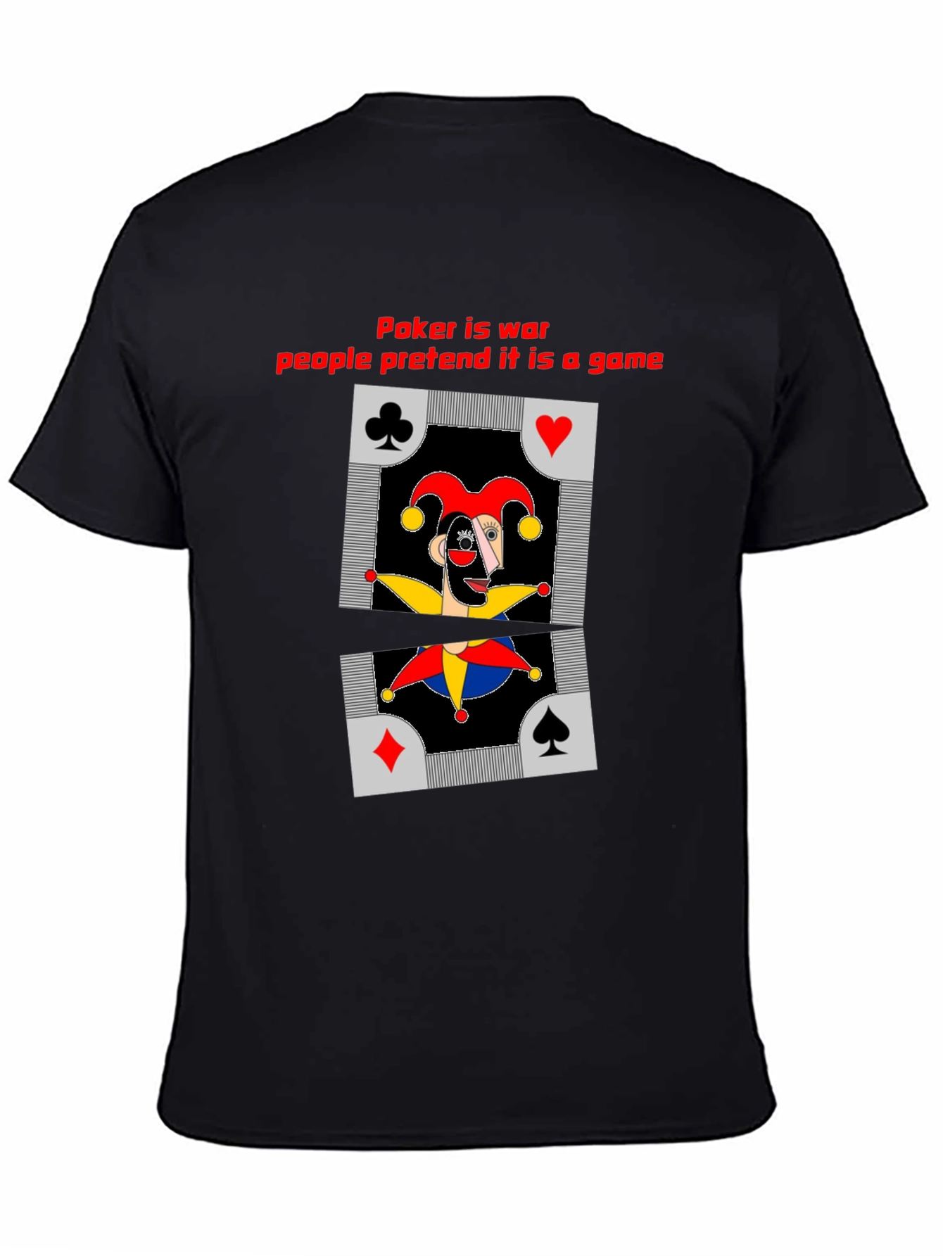 Poker is War Mens T-Shirt