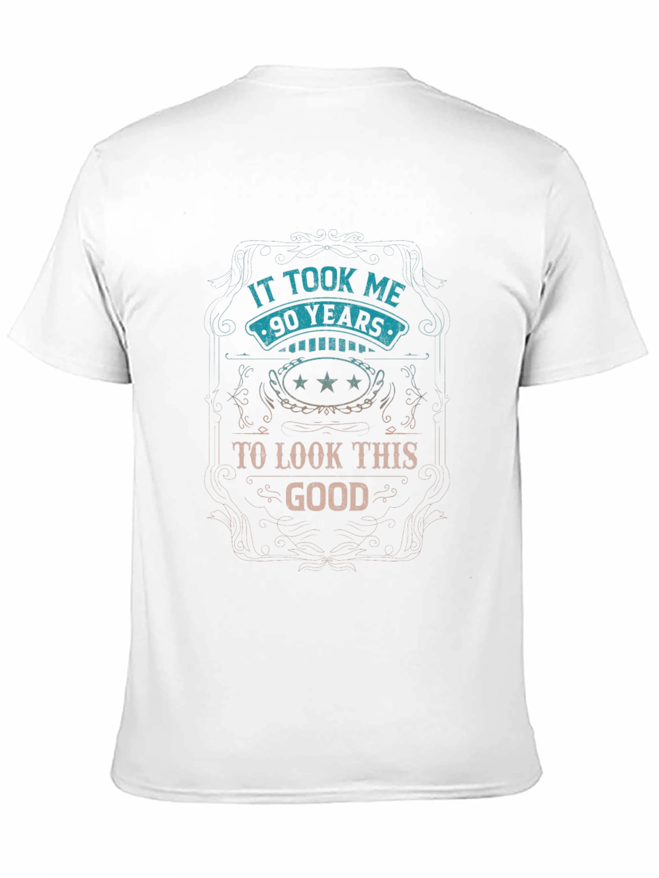 90 Years to Look This Good - Novelty T-Shirt