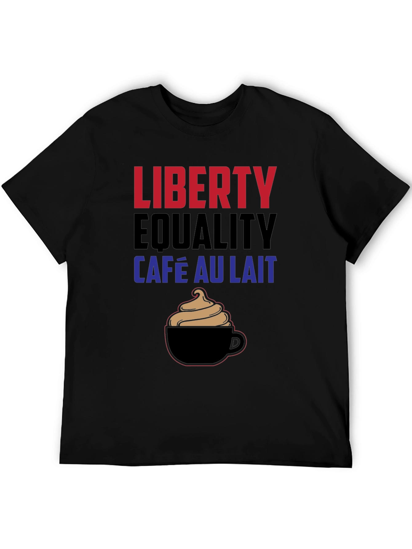 Liberty Equality Cafe Au Lait T-Shirt