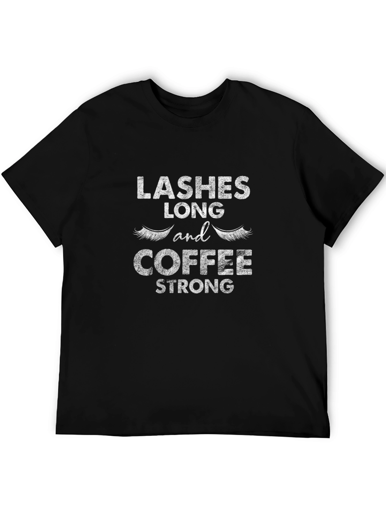 Lashes Long Coffee Strong Graphic Tee