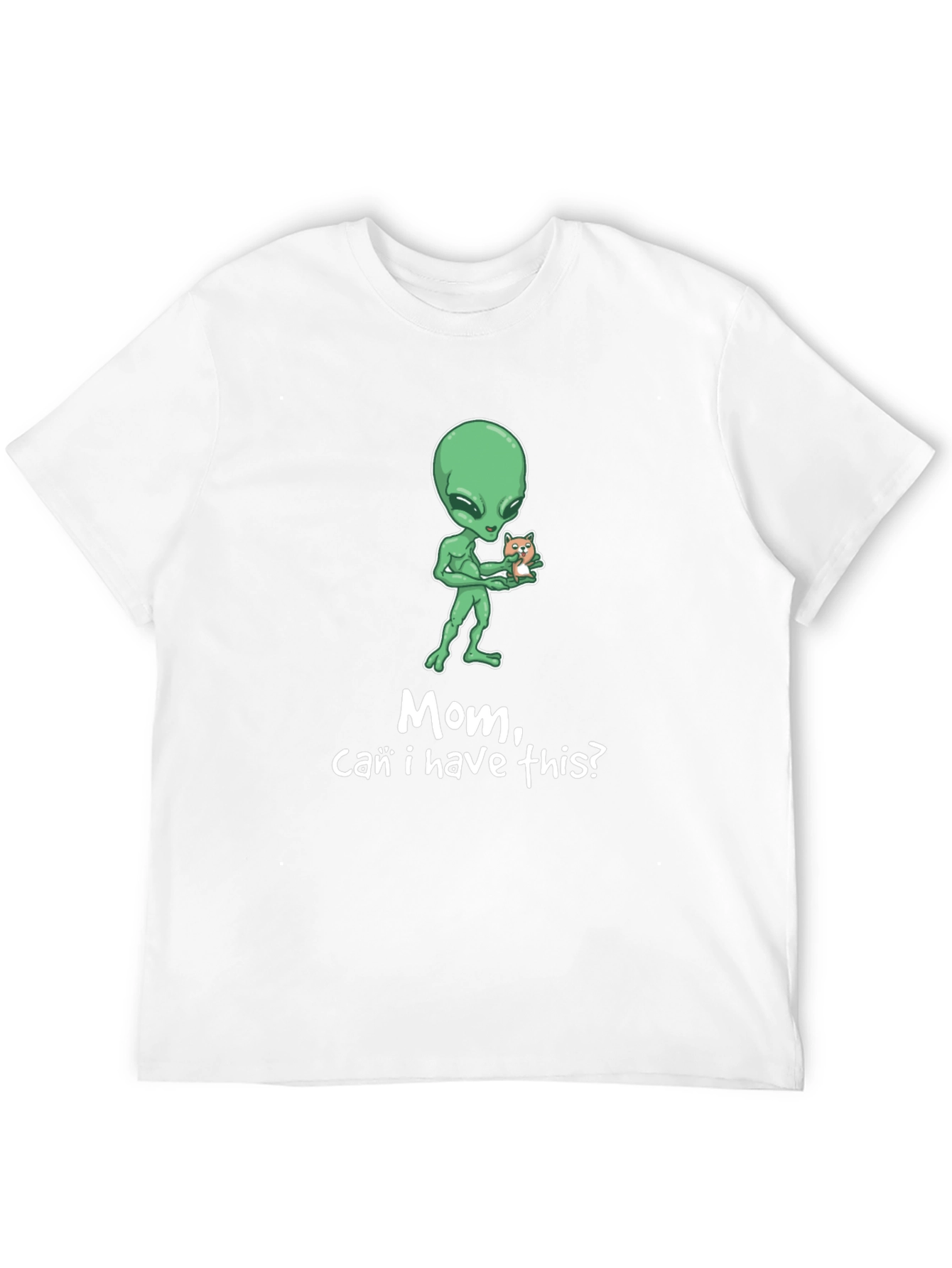 Alien Mom Can I Have This T-Shirt
