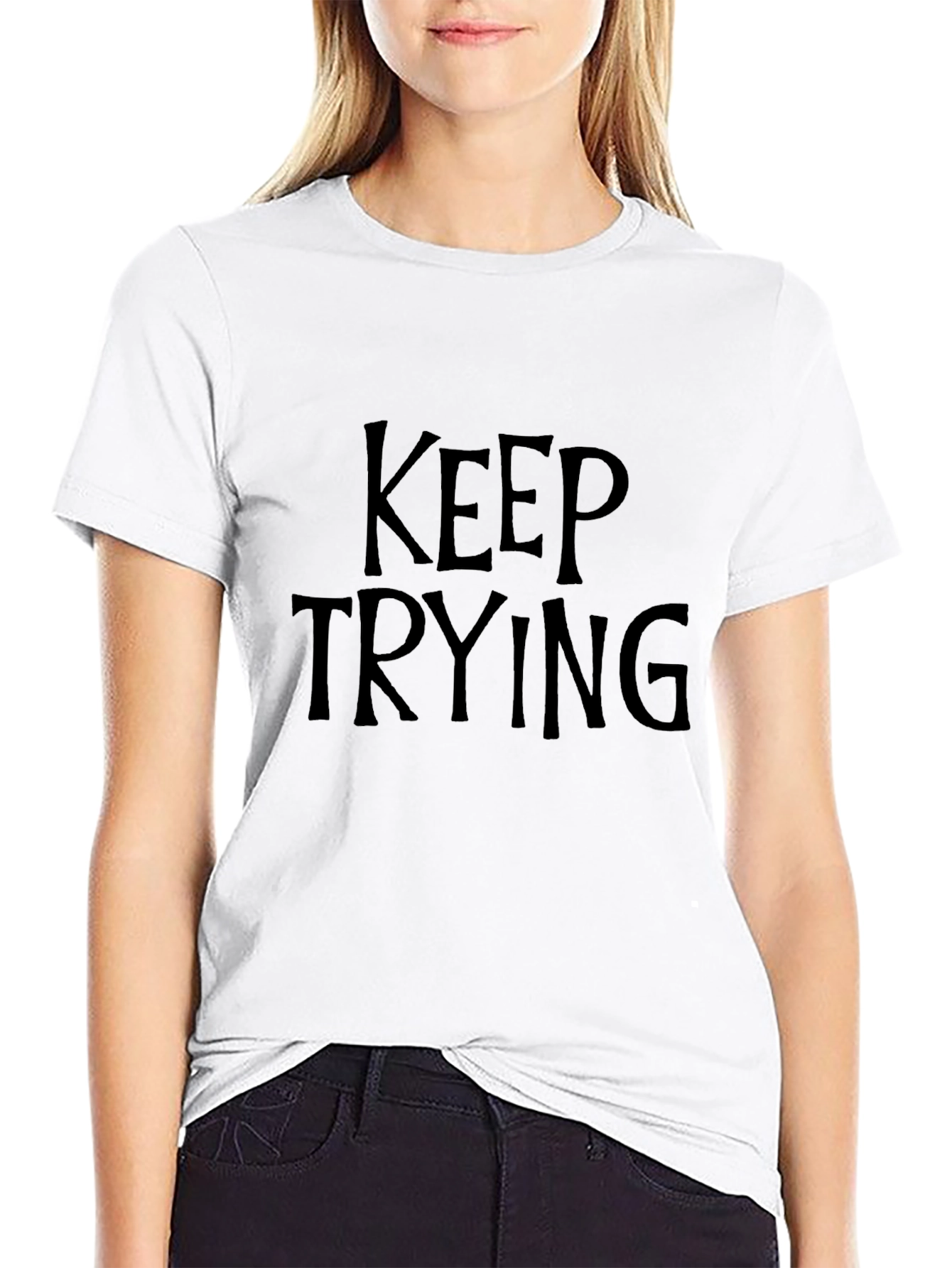 Keep Trying T-Shirt - Motivational Graphic Tee