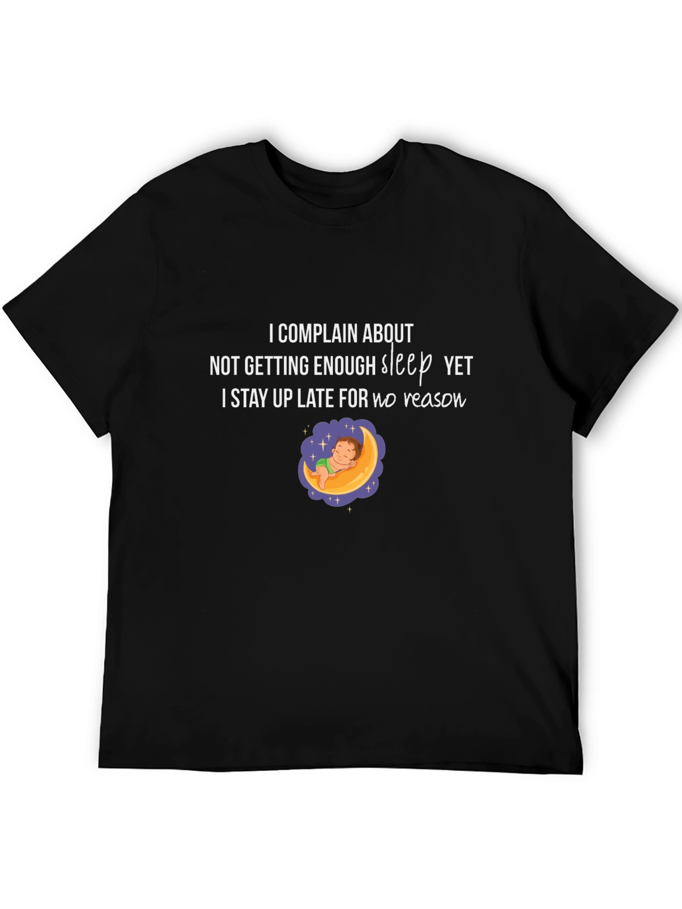 Funny Sleepy Black T-Shirt: I Complain About Sleep!