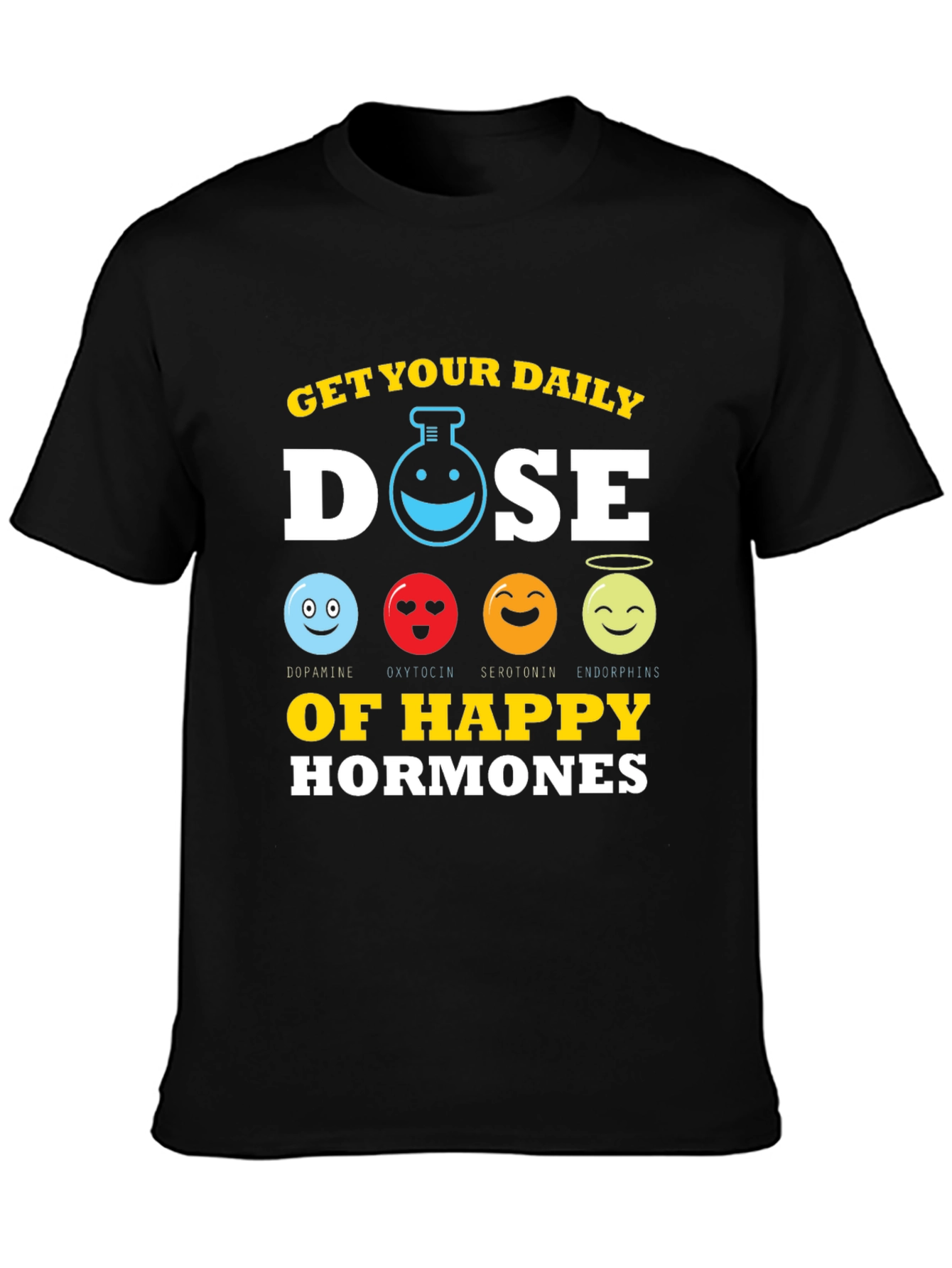 Get Your Daily Dose Happy Hormones T-Shirt
