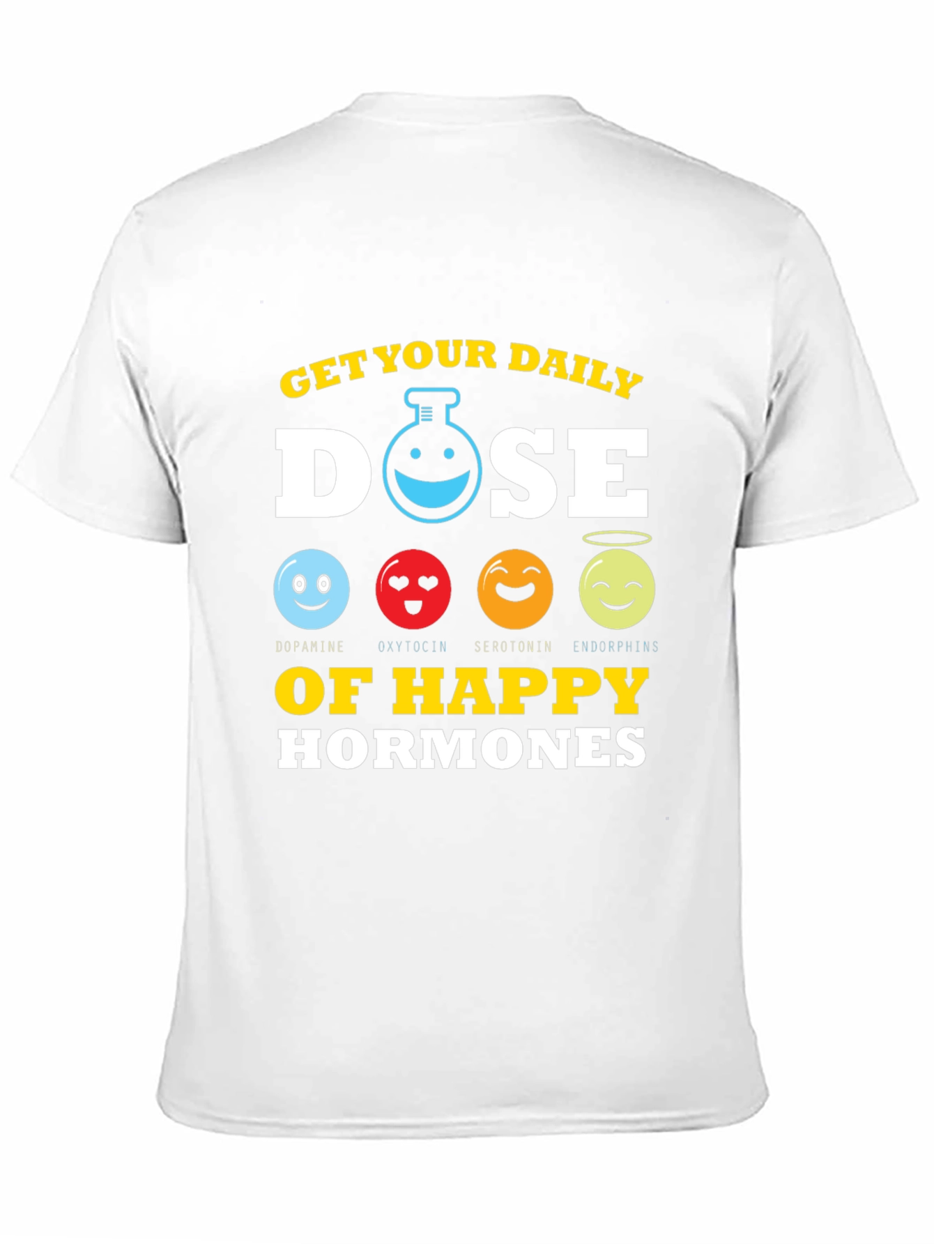 Get Your Daily Dose Happy Hormones T-Shirt