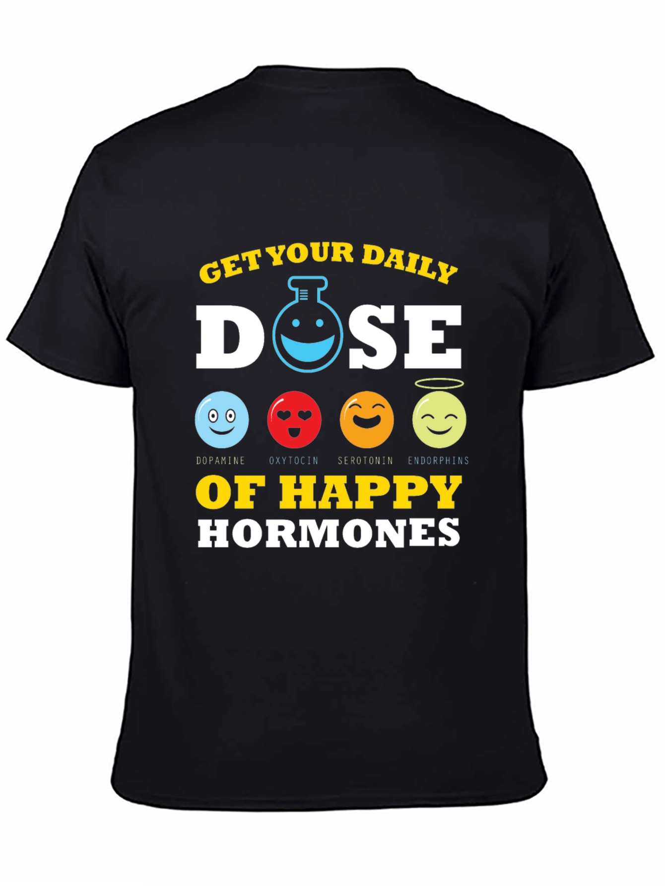 Get Your Daily Dose Happy Hormones T-Shirt