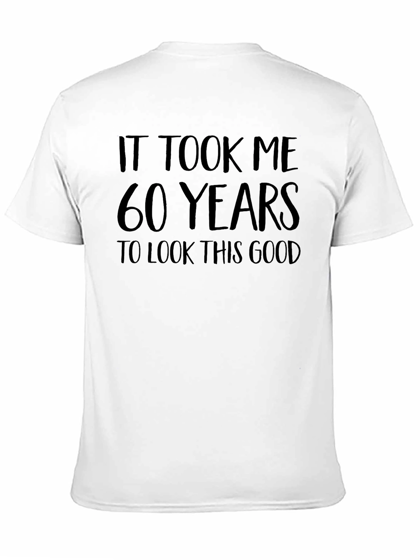 60 Years To Look This Good T-Shirt
