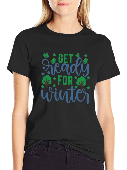 Get Ready for Winter T-Shirt