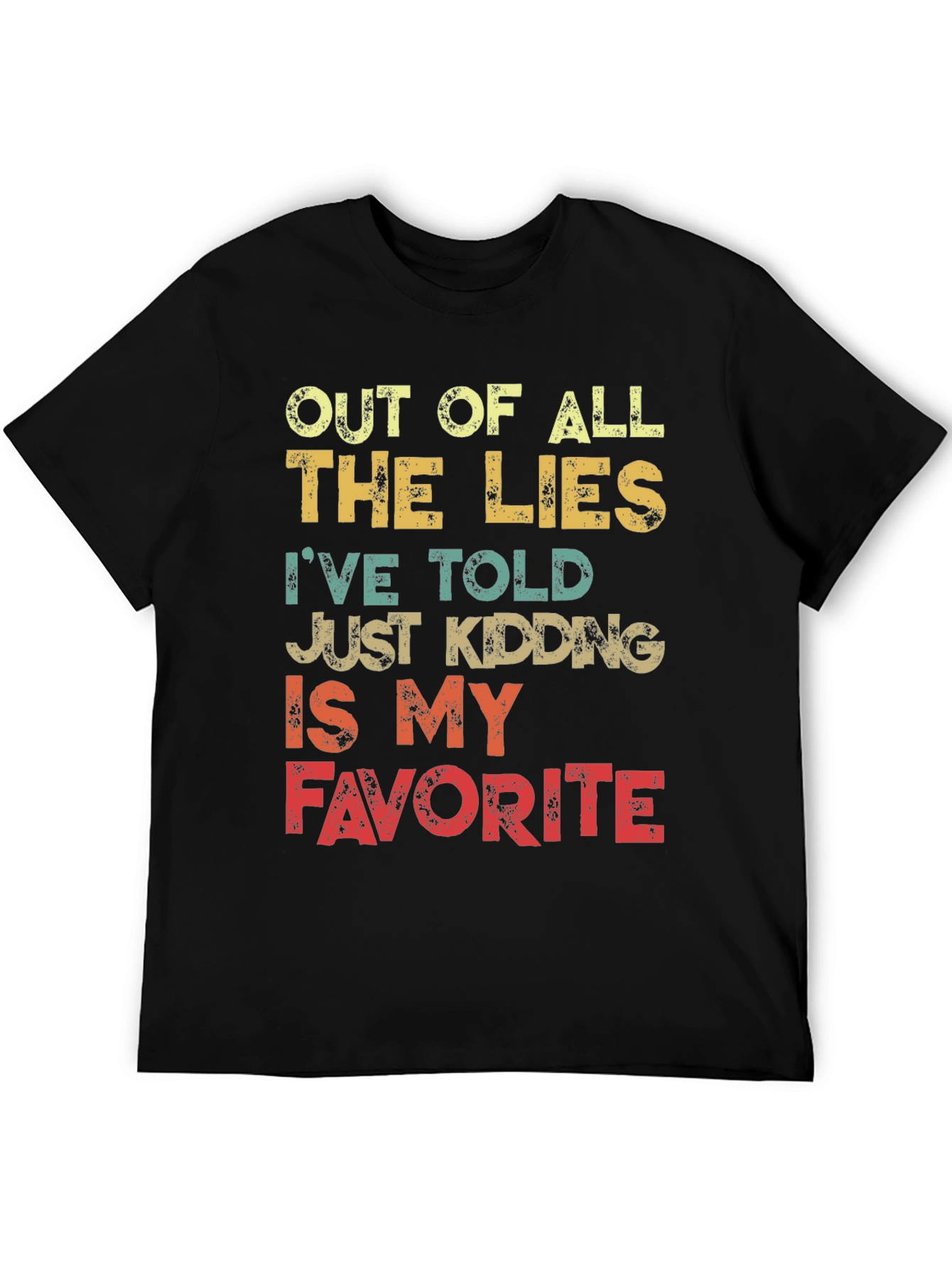 Funny Sarcastic Graphic Tee - Just Kidding