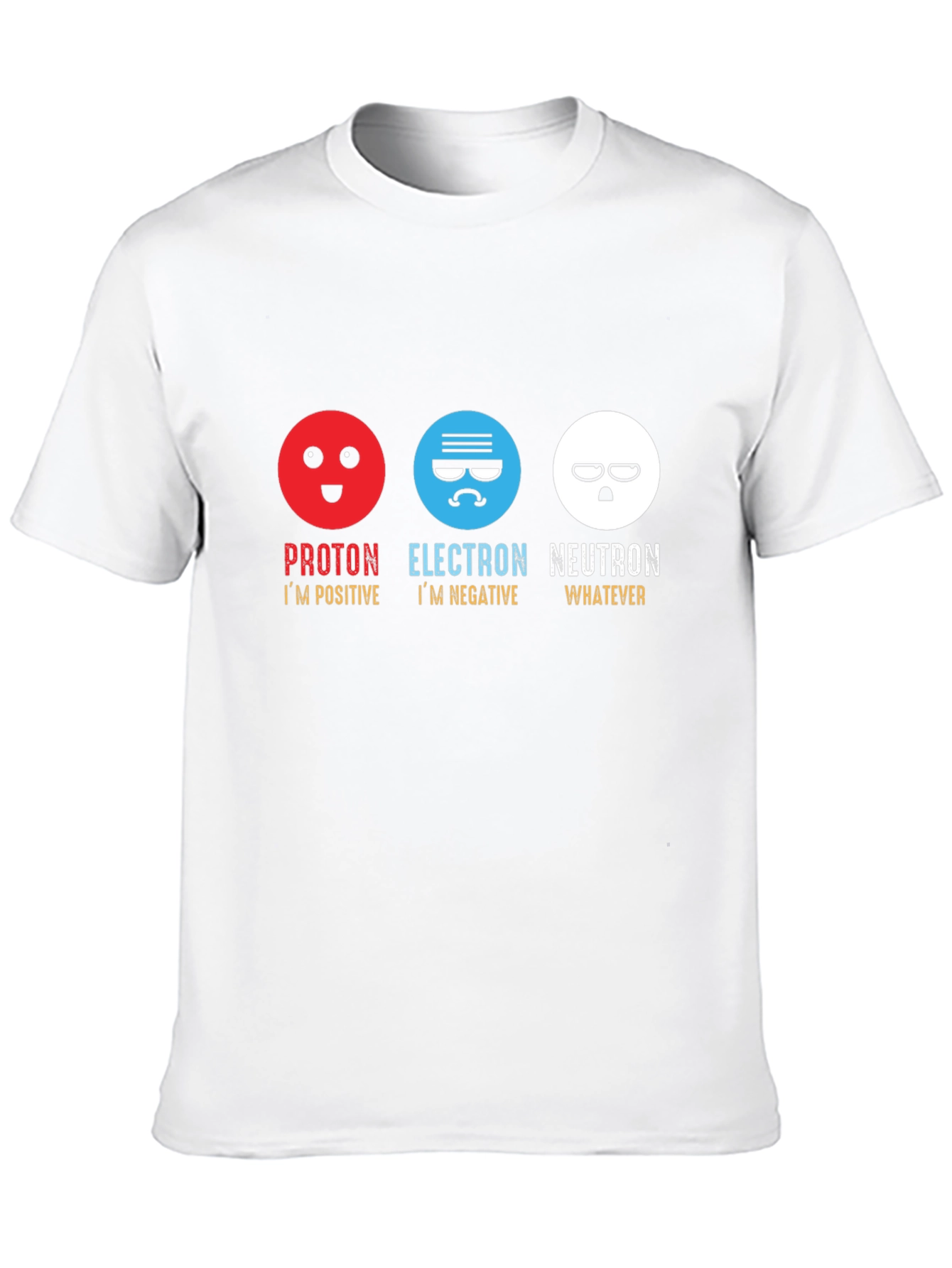 Proton Electron Neutron T-Shirt - Science Humor