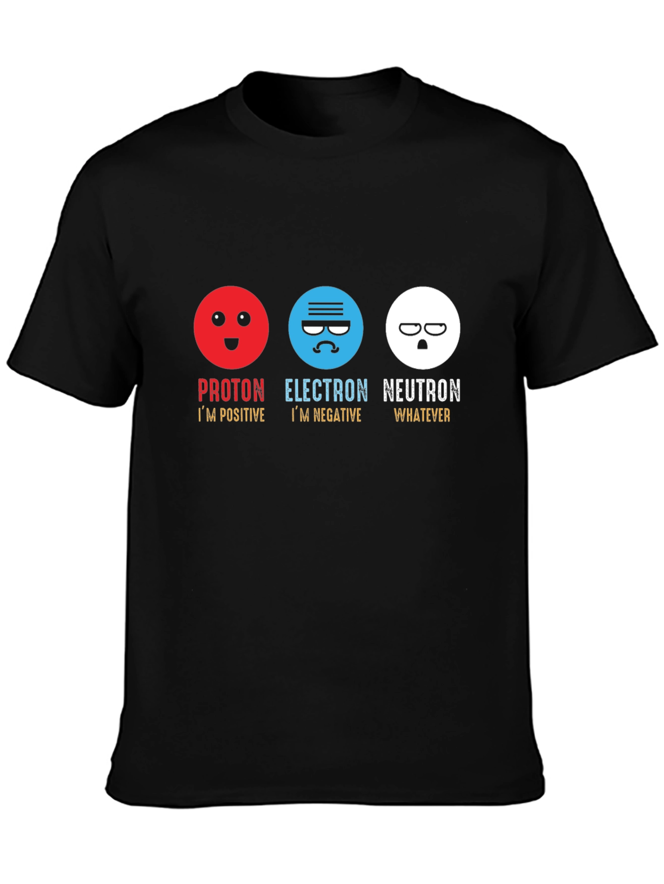 Proton Electron Neutron T-Shirt - Science Humor