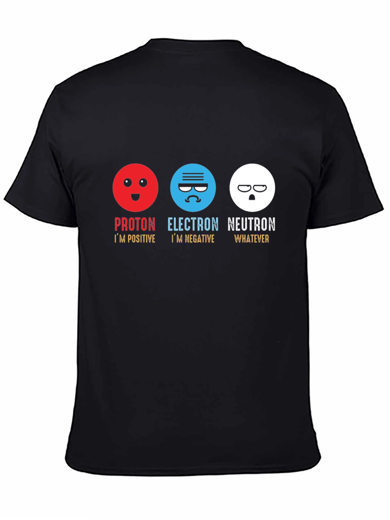 Proton Electron Neutron T-Shirt - Science Humor