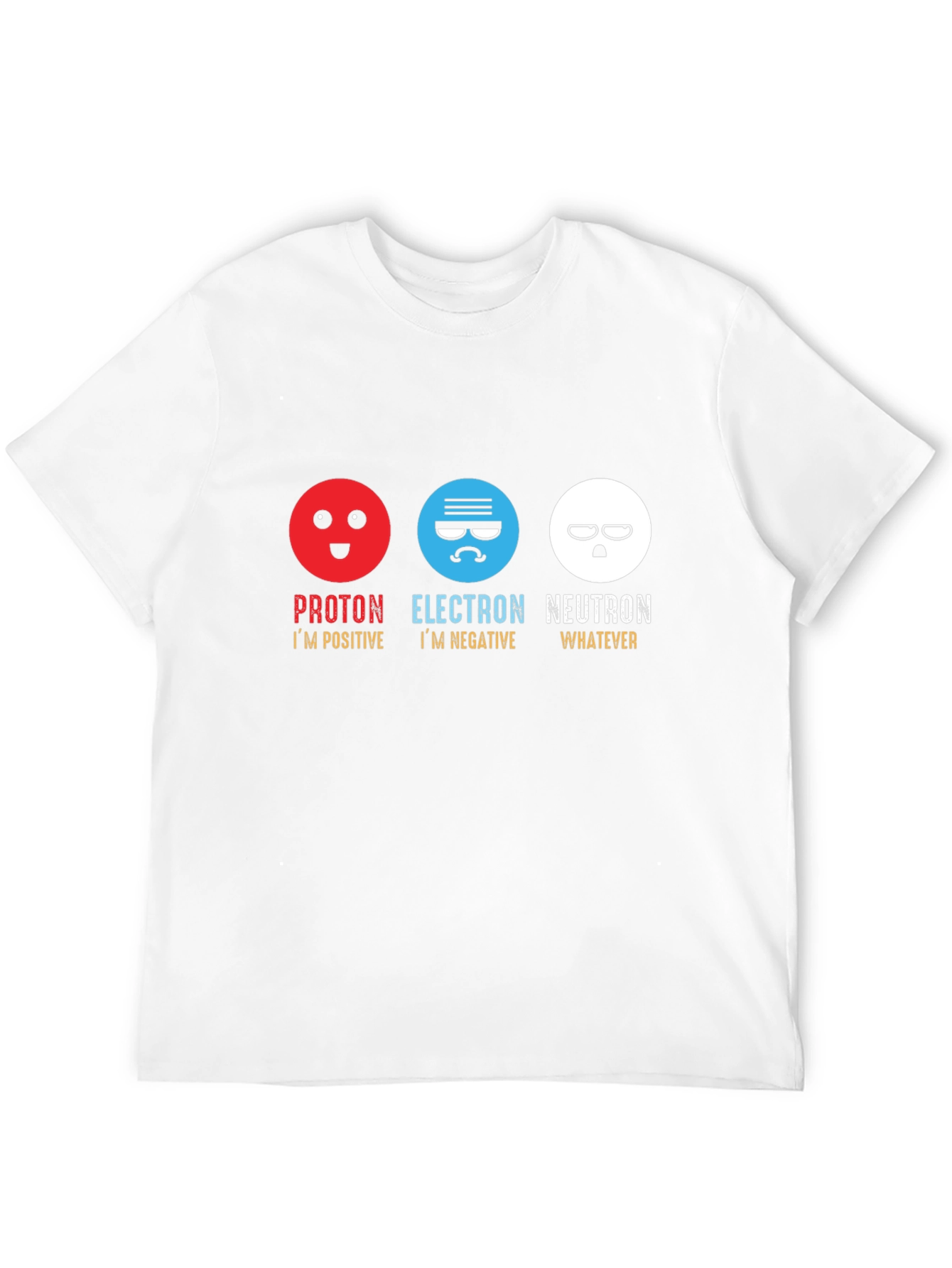 Proton Electron Neutron T-Shirt - Science Humor