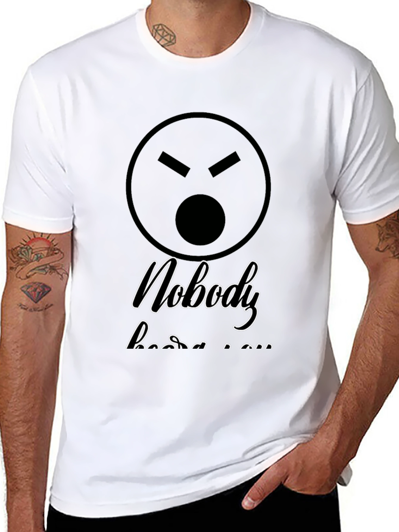 Sarcastic Graphic T-Shirt - Nobody Hears You