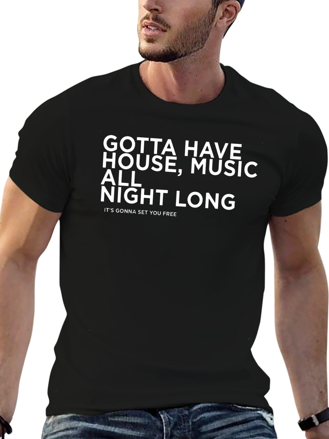 Gotta Have House Music T-Shirt