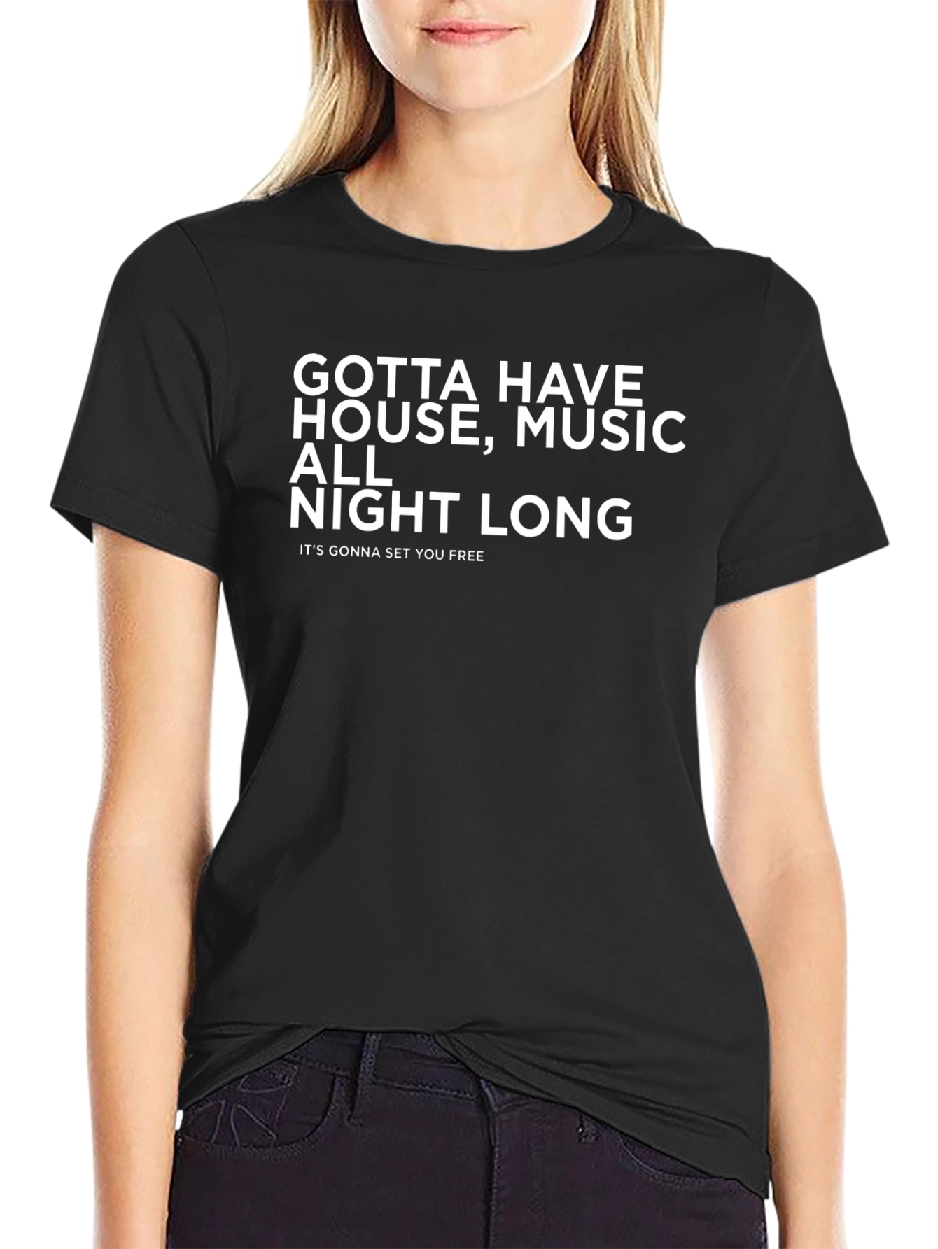 Gotta Have House Music T-Shirt