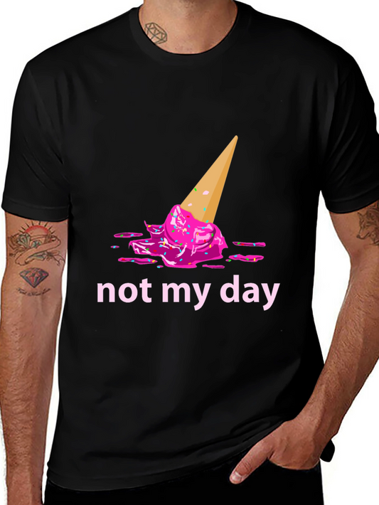 Funny Not My Day Ice Cream Graphic Tee