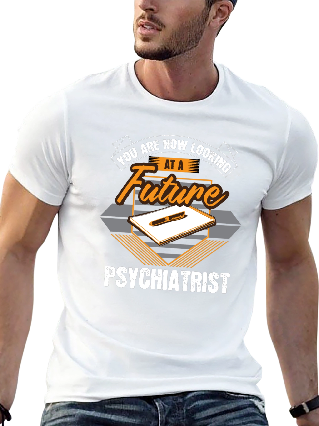 Future Psychiatrist T-Shirt - You Are Now Looking At...