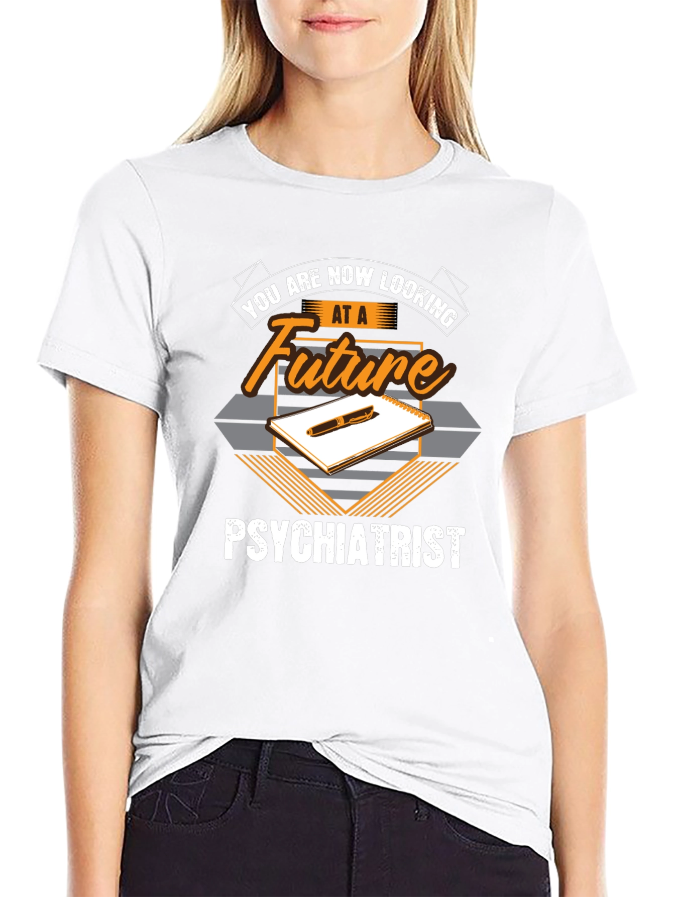 Future Psychiatrist T-Shirt - You Are Now Looking At...