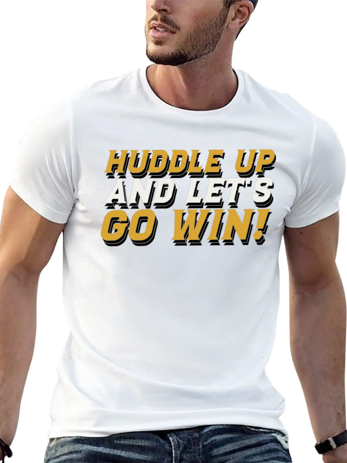 Huddle Up and Lets Go Win T-Shirt