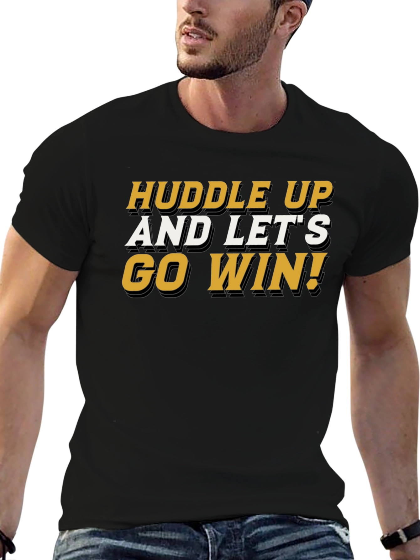 Huddle Up and Lets Go Win T-Shirt