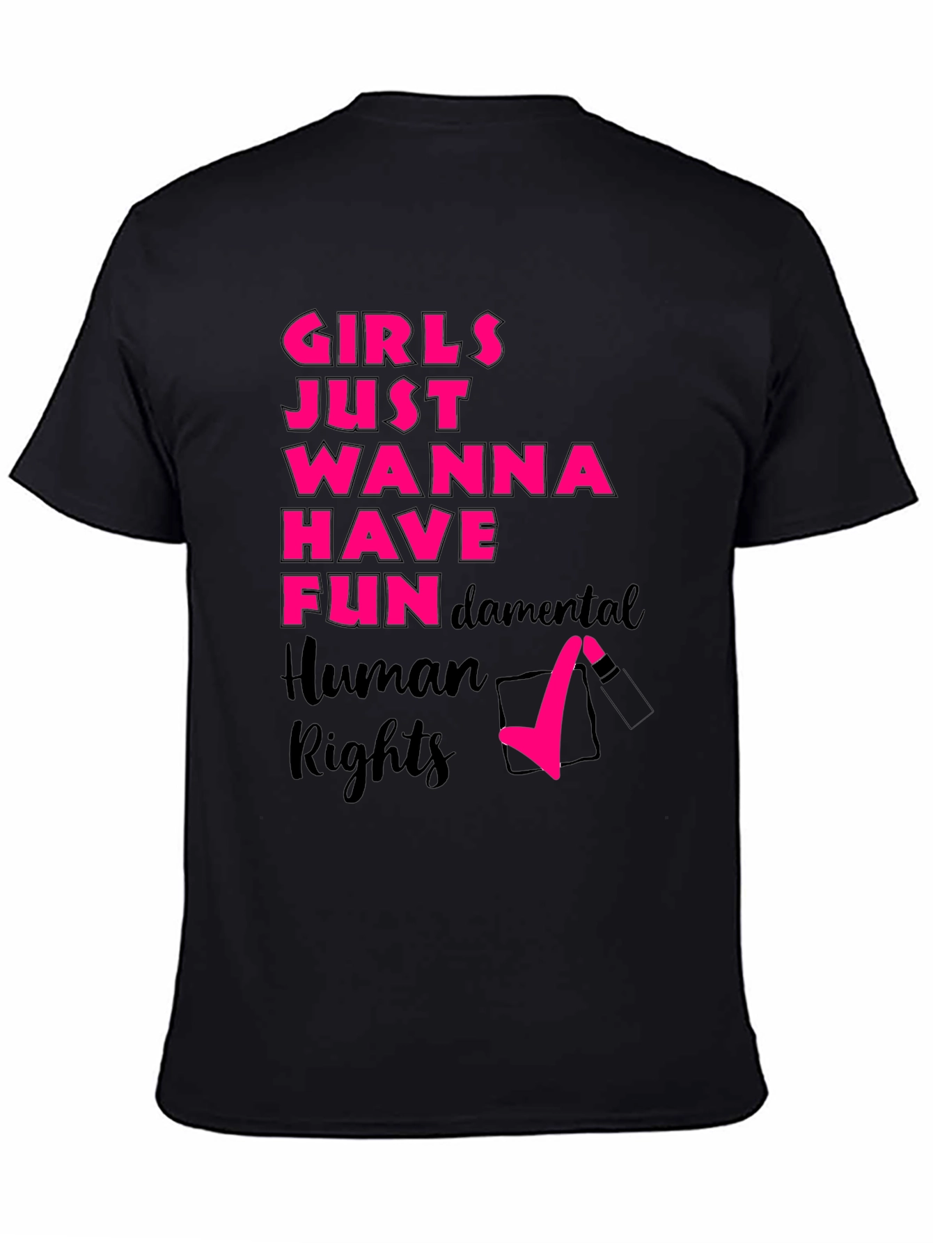 Girls Just Wanna Have Fun Rights T-Shirt