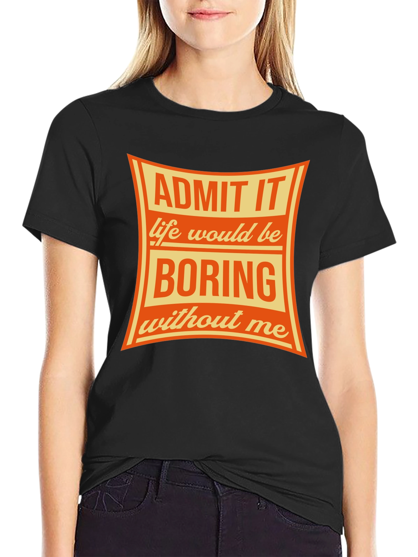 Admit It Funny Graphic T-Shirt