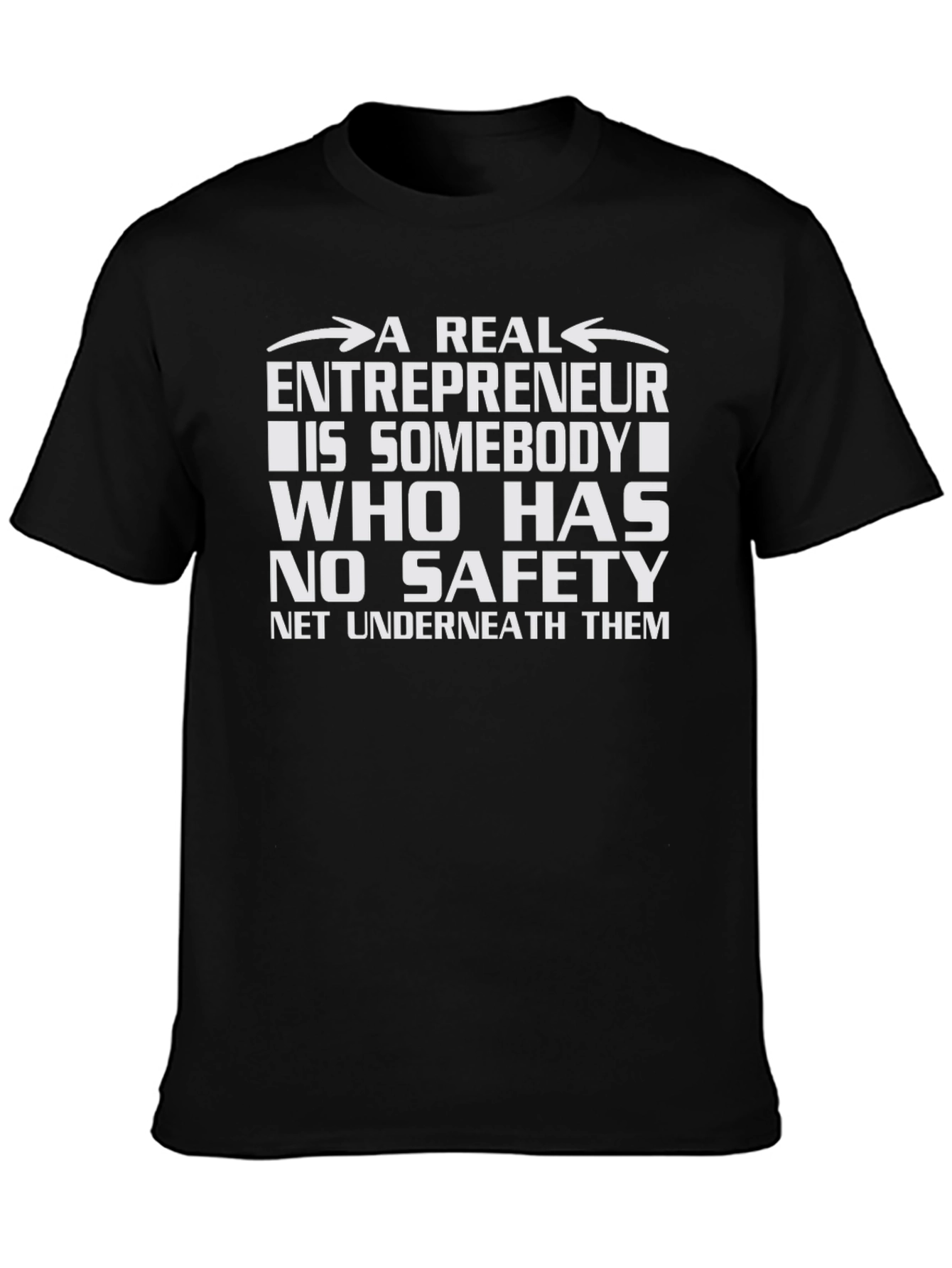 Entrepreneurship T-Shirt: No Safety Net