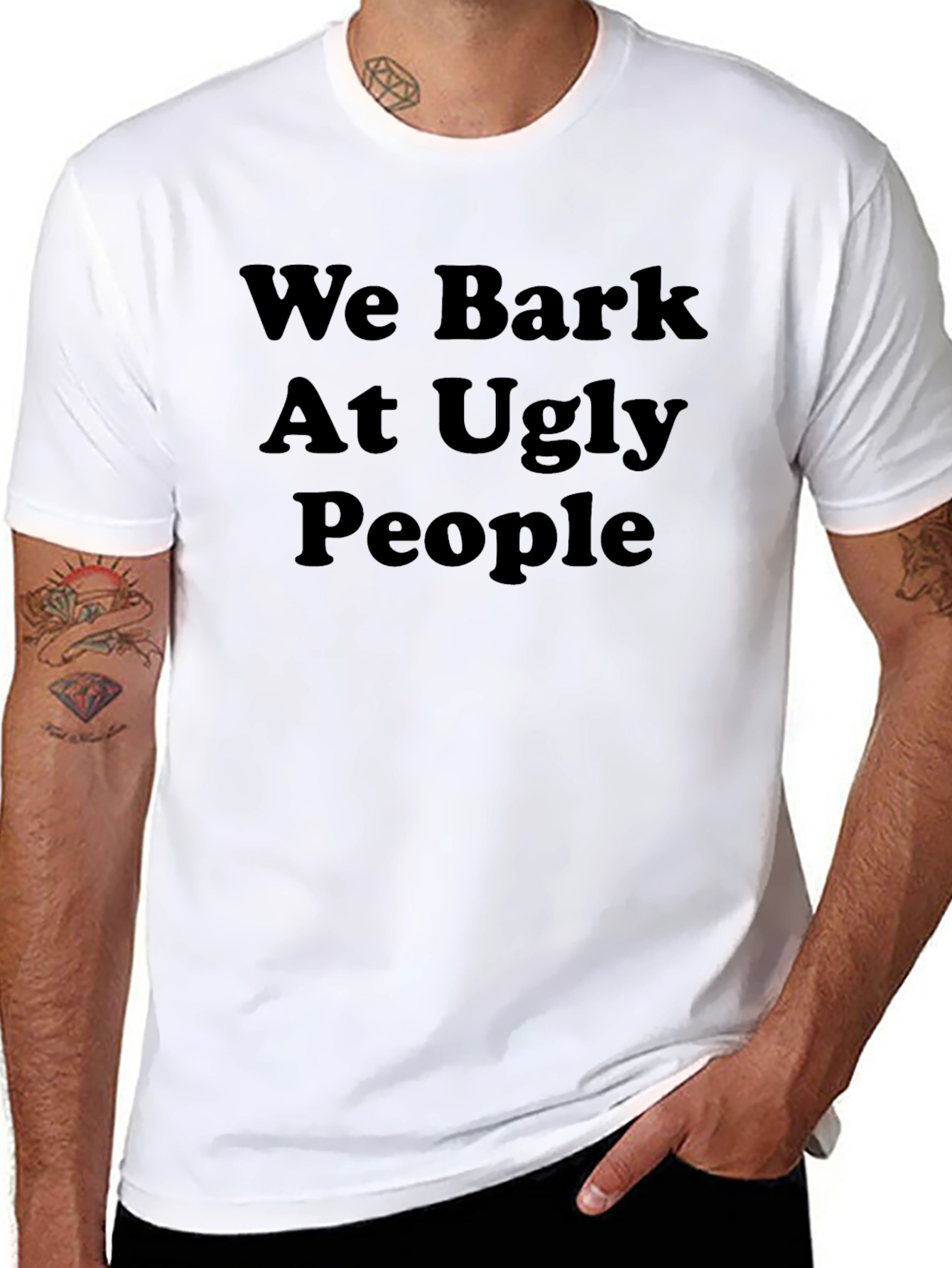 Funny We Bark At Ugly People Black T-Shirt